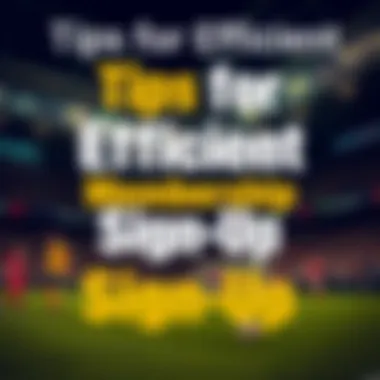 Tips for Efficient Membership Sign-Up Infographic highlighting tips for efficient membership sign-up